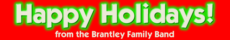 HAPPY HOLIDAYS! from The Brantley Family Band
